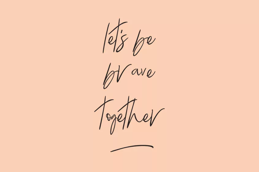 Let's Be Brave Together adoption quote